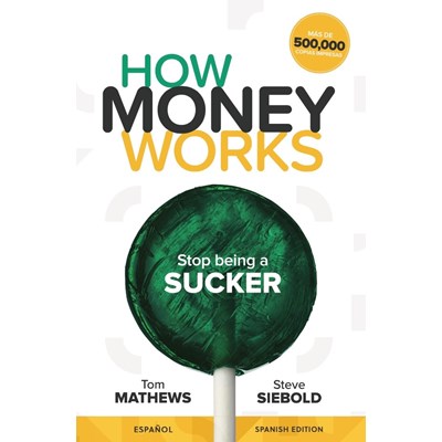 HowMoneyWorks: Stop Being a SUCKER Spanish Edition